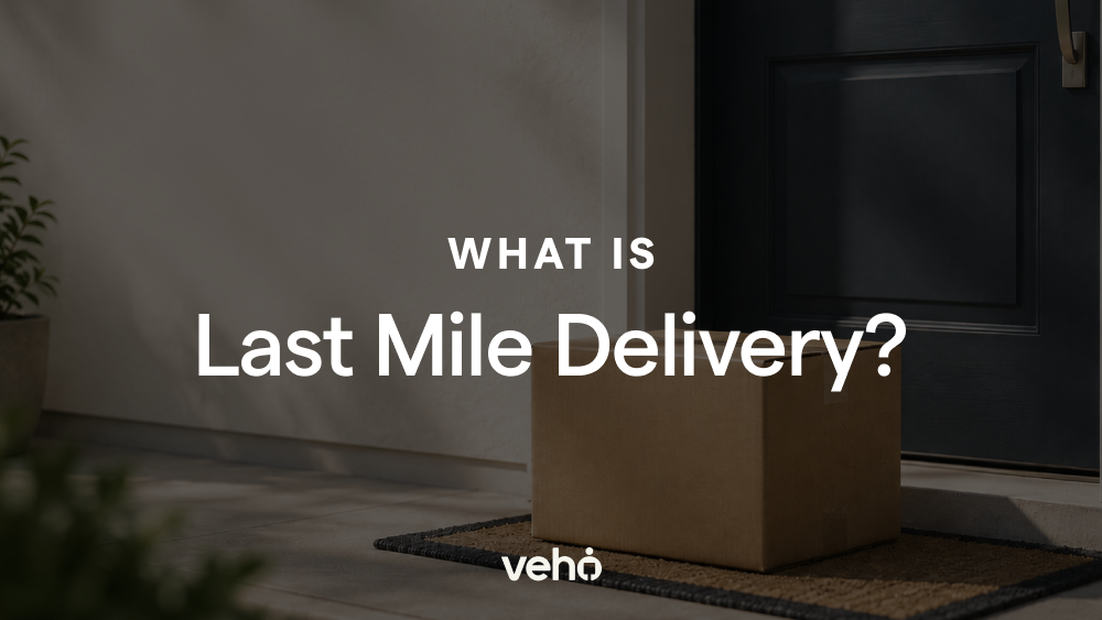 What is Last-Mile Delivery? Challenges, Strategies, and Trends